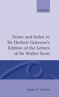 Notes and Index to Sir Herbert Grierson's Edition of the Letters of Sir Walter Scott - Corson, James C