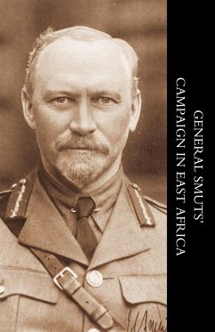 General Smutso Campaign in East Africa - Crowe, J. H. V.; Brig-General J. H. V. Crowe, J. H. V. Cr; Brig-General J. H. V. Crowe