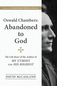 Oswald Chambers, Abandoned to God - Mccasland, David