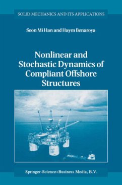 Nonlinear and Stochastic Dynamics of Compliant Offshore Structures - Seon Mi Han;Benaroya, Haym