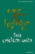 Ends and Beginnings - Crichton Smith, Iain