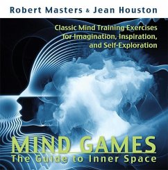 Mind Games: The Guide to Inner Space - Masters Phd, Robert