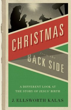 Christmas from the Back Side - Kalas, J Ellsworth