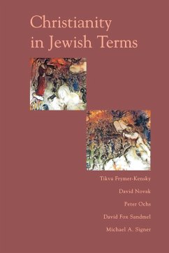 Christianity in Jewish Terms - Frymer-Kensky, Tikva; Novak, David; Ochs, Peter