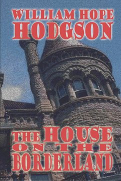 The House on the Borderland - Hodgson, William Hope