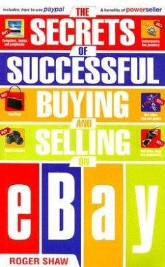 The Secrets of Successful Buying and Selling on eBay - Shaw, Roger