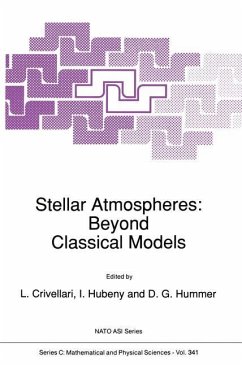 Stellar Atmospheres: Beyond Classical Models - Crivellari, L. / Hubeny, I. / Hummer, D. (Hgg.)