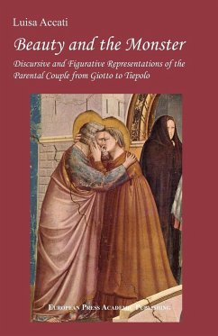 Beauty and the Monster. Discursive and Figurative Representations of the Parental Couple from Giotto to Tiepolo. - Accati, Luisa