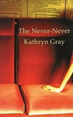 The Never-Never - Gray, Kathryn