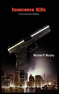 Innocence Kills - Murphy, Michael P.