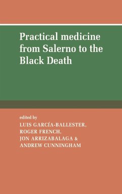 Practical Medicine from Salerno to the Black Death - Garcia-Ballester, L.