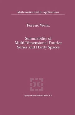 Summability of Multi-Dimensional Fourier Series and Hardy Spaces - Weisz, F.