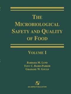 Microbiological Safety and Quality of Food - Lund, Barbara;Baird-Parker, Anthony C.;Gould, Grahame W.