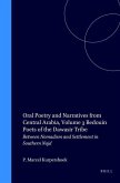 Oral Poetry and Narratives from Central Arabia, Volume 3 Bedouin Poets of the Daw&#257;sir Tribe: Between Nomadism and Settlement in Southern Najd