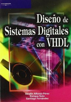 Diseño de sistemas digitales con VHDL - Fernández Gómez, Santiago; Pérez López, Serafín; Soto Campos, Enrique