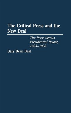 The Critical Press and the New Deal - Best, Gary Dean