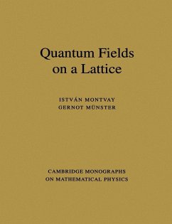 Quantum Fields on a Lattice - M]nster, Gernot; Montvay, Istvan; Monvay, Istvan