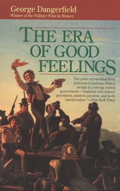 The Era of Good Feelings - Dangerfield, George
