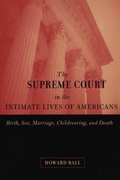 The Supreme Court in the Intimate Lives of Americans - Ball, Howard