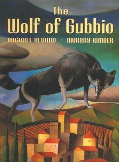 The Wolf of Gubbio - Bedard, Michael; Kimber, Murray