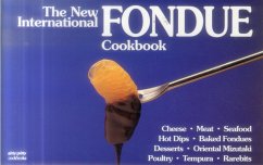 The New International Fondue Cookbook - Simmons, Coleen; Simmons, Bob