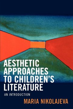 Aesthetic Approaches to Children's Literature - Nikolajeva, Maria