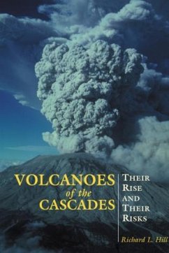 Volcanoes of the Cascades - Hill, Richard