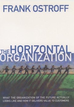 The Horizontal Organization - Ostroff, Frank