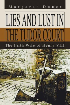Lies and Lust in the Tudor Court