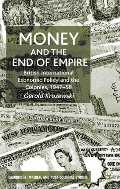 Money and the End of Empire - Krozewski, G.