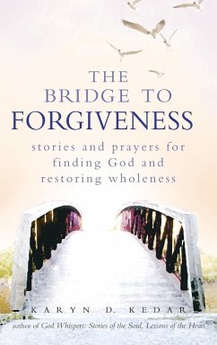 The Bridge to Forgiveness - Kedar, Rabbi Karyn D.