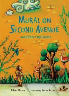 Mural on Second Avenue and Other City Poems - Moore, Lilian