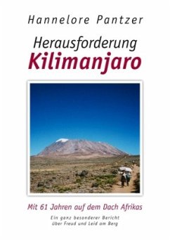 Herausforderung Kilimanjaro - Pantzer, Hannelore