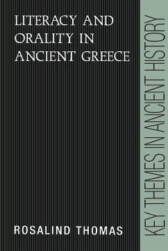 Literacy and Orality in Ancient Greece - Thomas, Rosalind