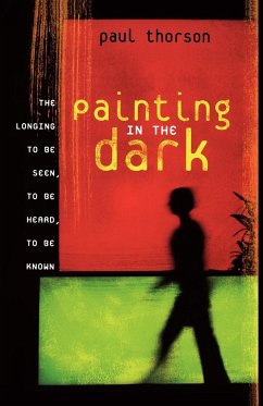 Painting in the Dark - Thorson, Paul