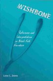 Wishbone: Reference and Interpretation in Black Folk Narrative