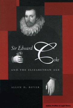 Sir Edward Coke and the Elizabethan Age - Boyer, Allen D.
