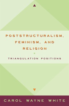 Postculturalism, Feminism, and Religion - White, Carol Wayne