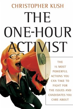 The One-Hour Activist - Kush, Christopher (Washington, DC.)