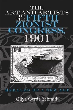 The Art and Artists of the Fifth Zionist Congress, 1901 - Schmidt, Gilya Gerda