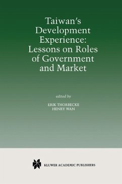 Taiwan¿s Development Experience: Lessons on Roles of Government and Market - Thorbecke, Erik / Wan, Henry (Hgg.)