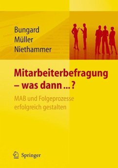 Mitarbeiterbefragung - was dann...? MAB und Folgeprozesse erfolgreich gestalten - Bungard, Walter / Müller, Karsten / Niethammer, Cathrin (Hgg.)