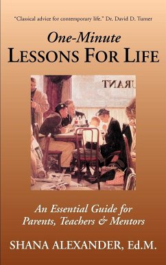 One-Minute Lessons For Life - Alexander Ed. M., Shana