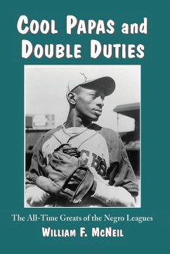 Cool Papas and Double Duties - McNeil, William F.