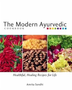 The Modern Ayurvedic Cookbook - Sondhi, Amrita