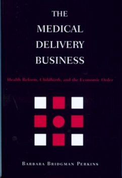 The Medical Delivery Business - Perkins, Barbara Bridgman