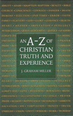 A to Z of Christian Truth and - Miller, J. Graham
