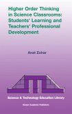 Higher Order Thinking in Science Classrooms: Students¿ Learning and Teachers¿ Professional Development