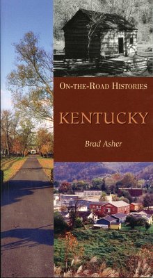 Kentucky (on the Road Histories) - Asher, Brad
