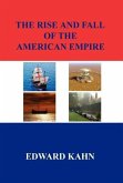 The Rise And Fall Of The American Empire